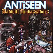 Antiseen : Badwill Ambassadors